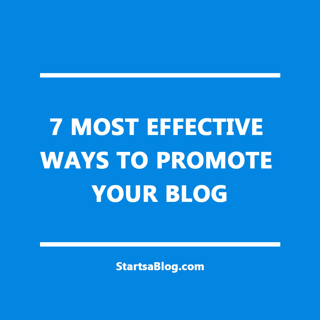 7 most effective ways to promote your blog