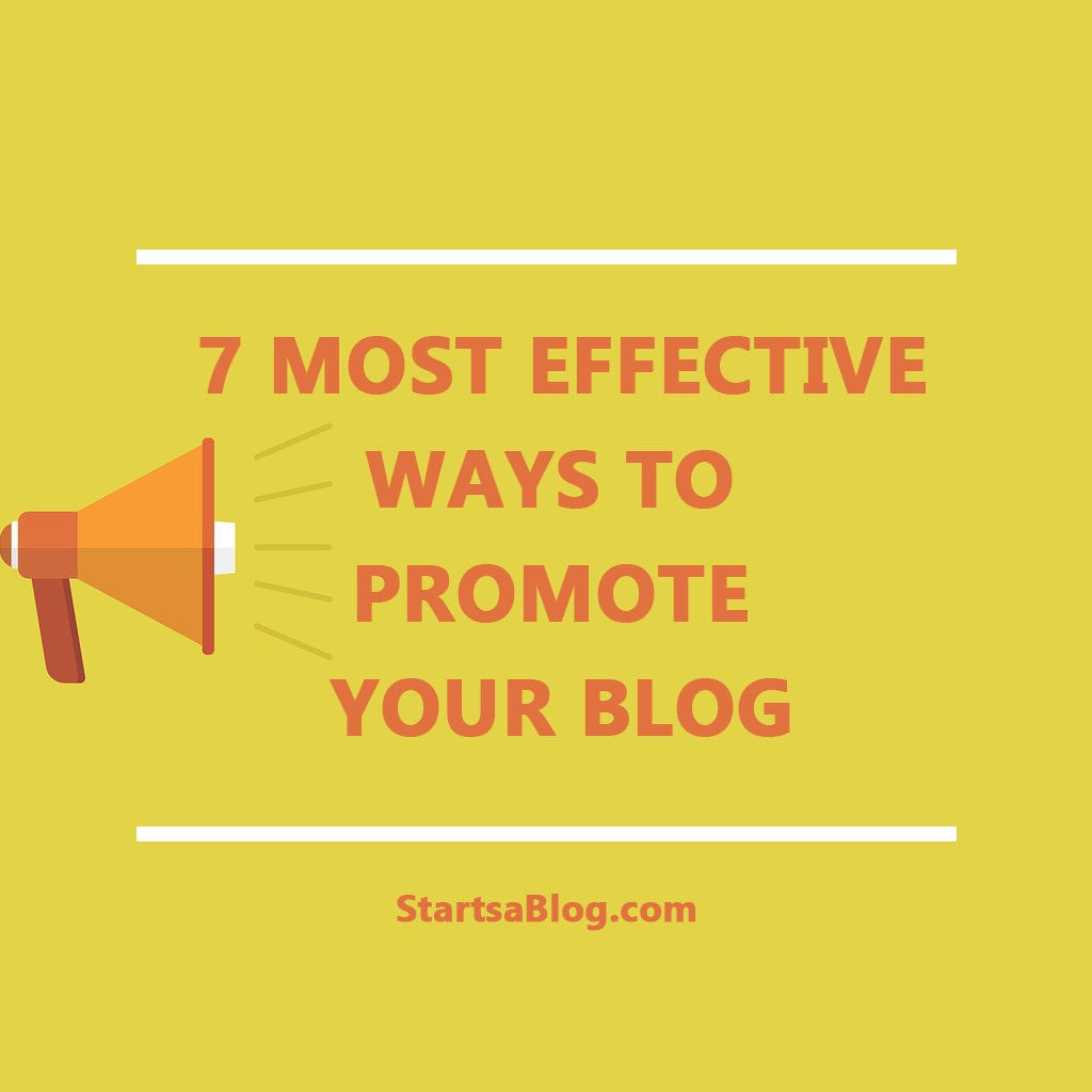 7 most effective ways to promote your blog